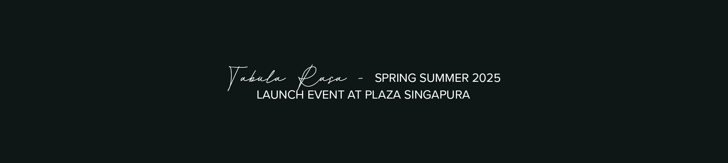 Tabula Rasa - Launch at Plaza Singapura